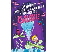 Les aventures intergalactiques d'Happy Conklin, Tome 03: Comment empêcher sa grand-mère de conquérir la galaxie