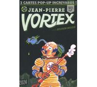 Les Aventures Intersidérantes De Jean-Pierre Vortex - Tome 2 - 3 Cartes Pop-Up Incroyables !