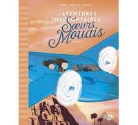 Les Aventures Involontaires Des Soeurs Mouais - Tome 3 - Mayday !