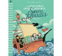 Les Aventures involontaires des sœurs Mouais - Hissez haut ! Jen Hill (Illustration), Kara LaReau (Auteur)