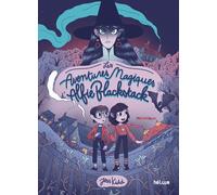 Les Aventures magiques d'Alfie Blackstack - Jess Kidd - Helium - broché - Roman junior