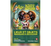 les aventures magiques de Tyfanne Goldy ZWITCHICHA: lieux et objets magiques à découvrir