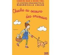 Les Aventures mégachouettes de Mademoiselle Chacha - Chacha au secours des animaux - Tome 03 Sandrine Beau (Auteur), Ariane Pinel (Illustration)