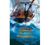 Les Aventures Mémorables De Samuel Plumsèche - Tome 1 - Apprenti Corsaire