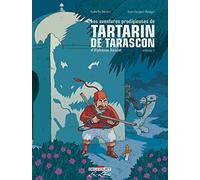 D'alphone Daudet – Les Aventures Prodigieuses De Tartarin De Tarascon – Delcourt