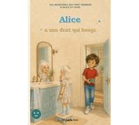 LES AVENTURES QUI FONT GRANDIR D'ALICE ET LOUIS: Alice a une dent qui bouge