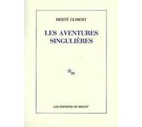 Les aventures singulières Hervé Guibert (Auteur)