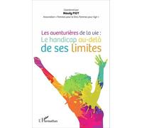 Les Aventurières De La Vie : Le Handicap Au-Delà De Ses Limites