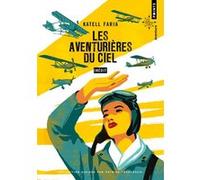 Les Aventurières du ciel Katell Faria (Auteur), Patrice Franceschi (Préface)