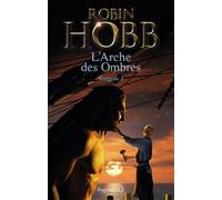 Les Aventuriers de la mer - L'Arche des Ombres Intégrale 2 - Robin Hobb - Pygmalion - broché - Roman