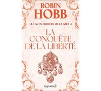 Les Aventuriers de la mer, tome 3 : La Conquête de la liberté