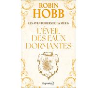 Les Aventuriers de la mer, tome 6 : L'Éveil des eaux dormantes