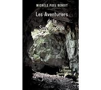 Les Aventuriers de la Sauvageonne: Tome 2: La Baume Sourcilleuse
