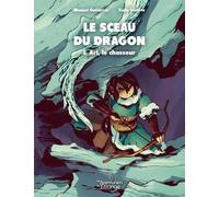 LES AVENTURIERS DE L'ETRANGE Le sceau du dragon tome 1