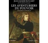 Les aventuriers du pouvoir - De Morny à Macron Jean-Marie Rouart (Auteur)