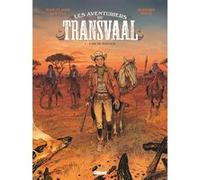 Les Aventuriers du Transvaal - Tome 01 Jean-Claude Bartoll (Auteur), Bernard Kolle (Dessinateur)