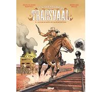 Les Aventuriers du Transvaal – Tome 03 : Les Rescapés du Bloemfontein – Glénat