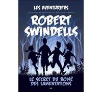 Les Aventuriers - Tome 1, Le Secret Du Boisé Des Lamentations