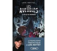 Les Aveuglés - Tome 1 Le palais des murmures Coline Bérard (Contributions), Loïc Nottet (Auteur)
