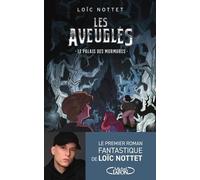 Les Aveuglés - Tome 1 - Le Palais Des Murmures