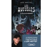 Les Aveuglés - Tome 1 Le palais des murmures Loïc Nottet (Auteur), Coline Bérard (Contributions)