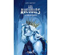 Les Aveuglés - Tome 2 La Terre des Reflets