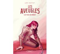 Les Aveuglés - Tome 3 Les Yeux du miroir (3)
