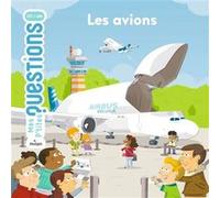 Les avions Astrid Dumontet (Auteur), Fabrice Mosca (Illustration)