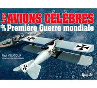 Les avions célèbres de la Première Guerre mondiale
