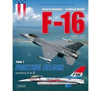 Les avions de combat américain : F-16 Volume 1 - Frédéric Lert - Histoire Et Collections - broché - Guide