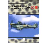 Les Avions De L'axe 1939-1945
