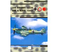 Les avions de l'axe 1939-1945