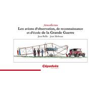 Les avions d'observation, de reconnaissance et d'école de la Grande Guerre