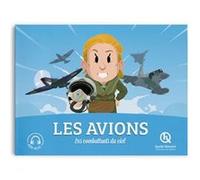 Les avions Julie Gouazé (Auteur), Mathieu Ferret (Illustration), Sophie D'Hénin (Illustration)
