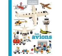 Les avions Sylvie Bessard (Illustration), Cristian Turdera (Illustration), Hélène Convert (Illustration), Christian Guibbaud (Illustration)