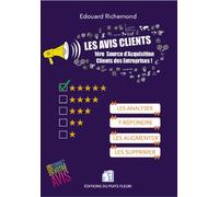 Les Avis Clients 1ère source d'acquisition clients des entreprises - Edouard Richemond - Puits Fleuri - broché - Etude