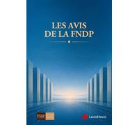 Les avis de la FNDP - Sabrina Le Normand - LexisNexis - broché - Etude