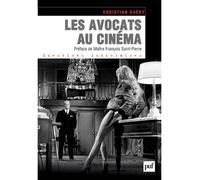 Les avocats au cinéma Préface de Maître François Saint-Pierre - Christian Guéry - Puf - broché - Essai