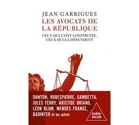 Les Avocats de la République - Jean Garrigues - Odile Jacob - broché - Essai