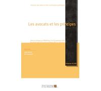 Les avocats et les principes: Actes du colloque du CERHIIP des 17 et 18 septembre 2020
