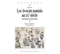 Les Avocats nantais au XXe siècle Socio-histoire d'une profession - Pur - Presses Universitaires Rennes - broché - Essai