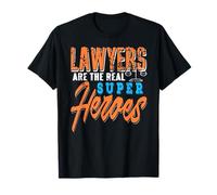 Les avocats sont Les Vrais Super-héros Citation T-Shirt