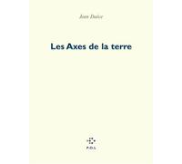 Les Axes de la terre Trilogie du temps Tome 3 - Jean Daive - P.o.l. - broché - Poésie
