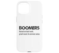 Les Baby-boomers Ont grandi sur la Bonne Musique, Le Travail Dur et Le Bon Sens Coque pour iPhone 15