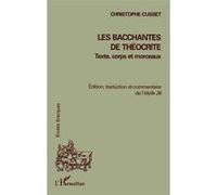 Les bacchantes de théocrite Christophe Cusset (Auteur)