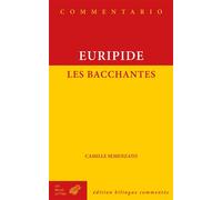 Les Bacchantes - Euripide - Belles Lettres - broché - Essai