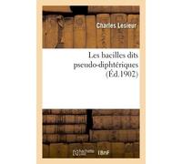 Les bacilles dits pseudo-diphtériques - Charles Lesieur - Hachette Bnf - broché - Livre