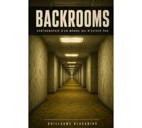 LES BACKROOMS: Cartographie d'un monde qui n'existe pas
