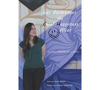 Les backstages du Chief Happiness Officer: Les leviers d'exception pour le devenir