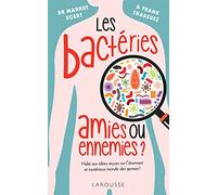 Les bactéries : amies ou ennemies ? Markus Egert (Auteur)